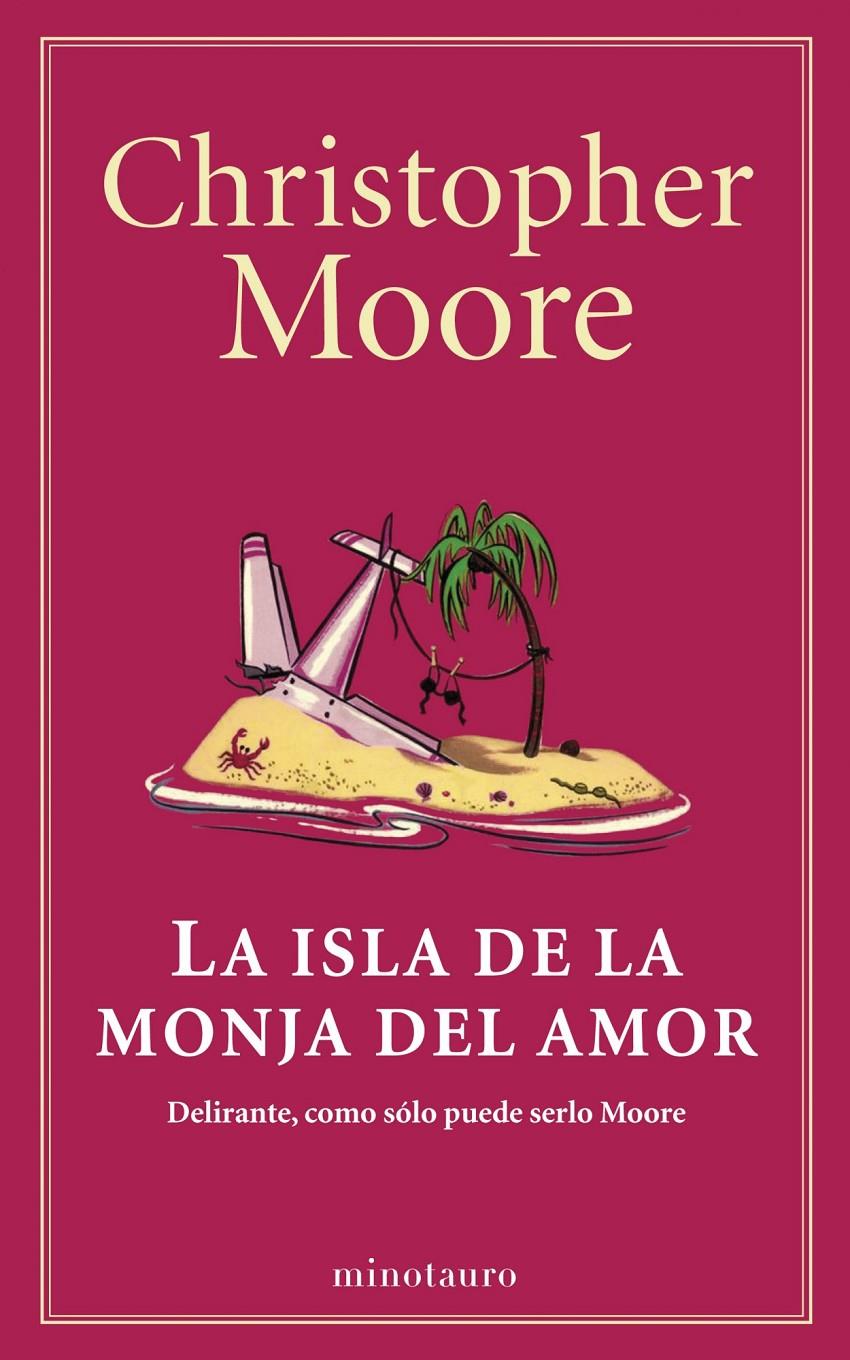 LA ISLA DE LA MONJA DEL AMOR | 9788445001530 | MOORE, CHRISTOPHER | Galatea Llibres | Llibreria online de Reus, Tarragona | Comprar llibres en català i castellà online