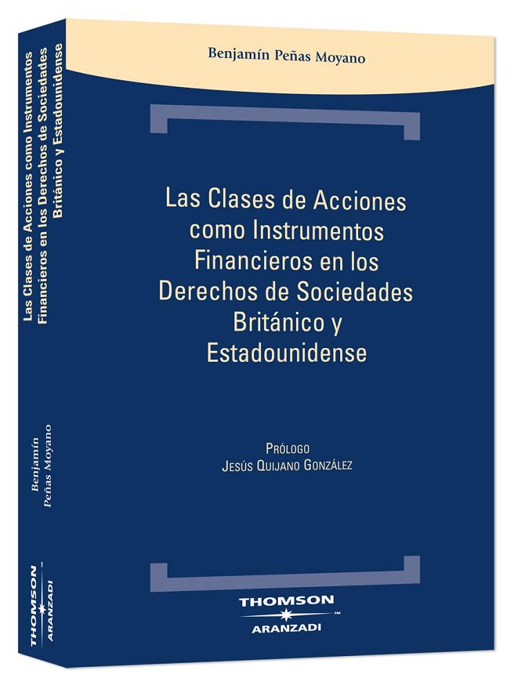 CLASES DE ACCIONES COMO INSTRUMENTOS FINANCIEROS EN LOS DERECHOS DE SOCIEDADES  | 9788483558034 | PEÑAS, BENJAMIN | Galatea Llibres | Llibreria online de Reus, Tarragona | Comprar llibres en català i castellà online