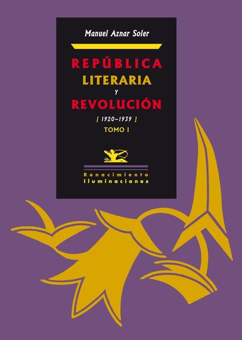 REPÚBLICA LITERARIA Y REVOLUCIÓN (2 VOL) | 9788484724902 | AZNAR SOLER, MANUEL | Galatea Llibres | Librería online de Reus, Tarragona | Comprar libros en catalán y castellano online