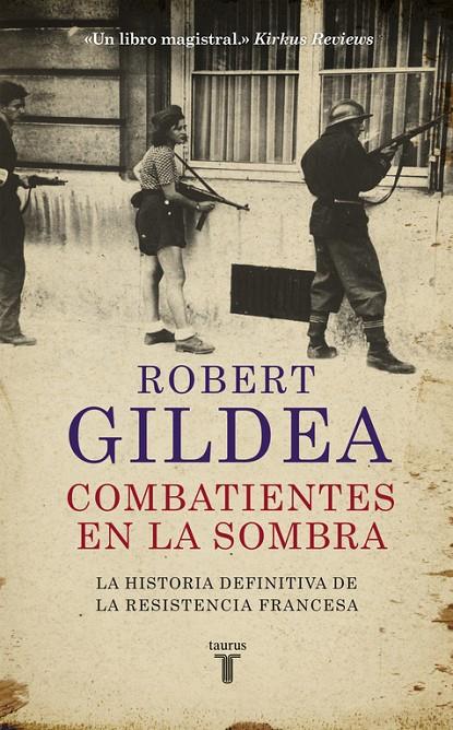 COMBATIENTES EN LA SOMBRA | 9788430618071 | GILDEA, ROBERT | Galatea Llibres | Llibreria online de Reus, Tarragona | Comprar llibres en català i castellà online