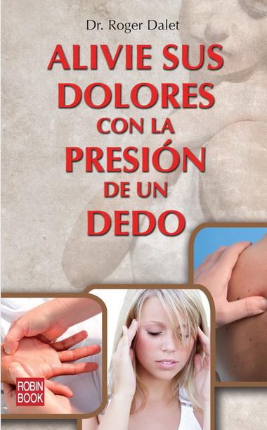 ALIVIE SUS DOLORES CON LA PRESION DEL DEDO | 9788499172408 | MORENCY, PIERRE | Galatea Llibres | Librería online de Reus, Tarragona | Comprar libros en catalán y castellano online