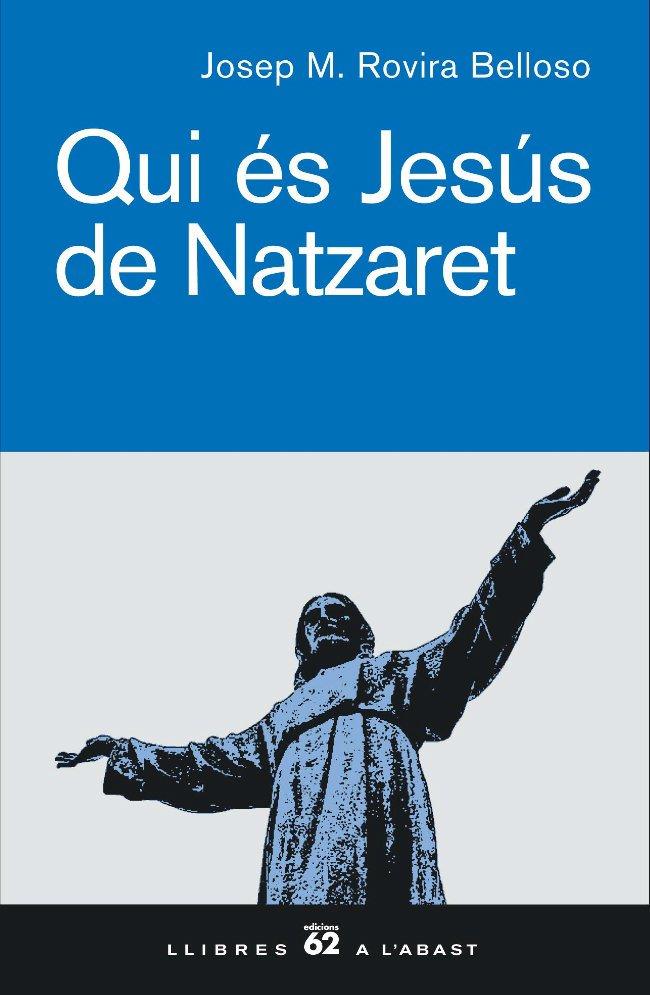 QUI ES JESUS DE NATZARET | 9788429756104 | ROVIRA BELLOSO, JOSEP MARIA | Galatea Llibres | Librería online de Reus, Tarragona | Comprar libros en catalán y castellano online