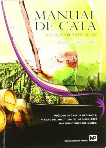 MANUAL DE CATA ¿ES BUENO ESTE VINO? | 9788484764045 | PARRA LÓPEZ, JOAQUIN | Galatea Llibres | Llibreria online de Reus, Tarragona | Comprar llibres en català i castellà online