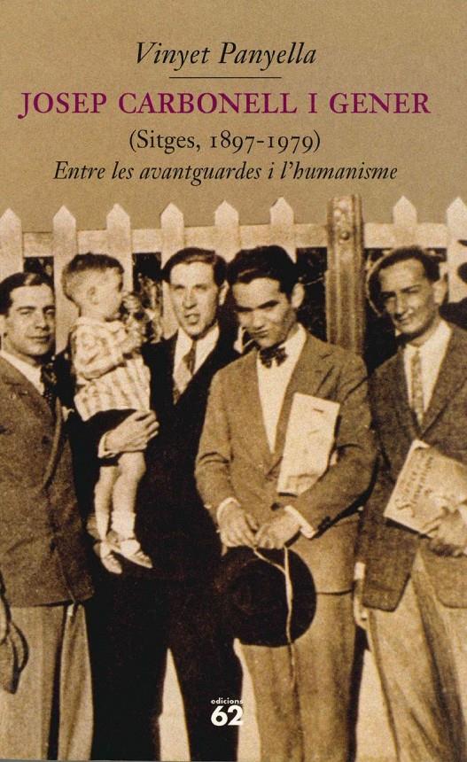 JOSEP CARBONELL I GENER (SITGES 1897-1979) | 9788429747058 | PANYELLA, VINYET | Galatea Llibres | Librería online de Reus, Tarragona | Comprar libros en catalán y castellano online