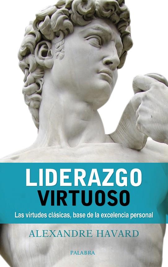 LIDERAZGO VIRTUOSO | 9788490615850 | HAVARD, ALEXANDRE | Galatea Llibres | Llibreria online de Reus, Tarragona | Comprar llibres en català i castellà online