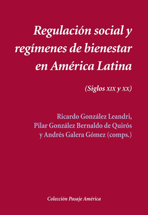 REGULACIÓN SOCIAL Y REGÍMENES DE BIENESTAR EN AMÉRICA LATINA | 9788416335053 | GONZÁLEZ LEANDRI, RICARDO/GONZÁLEZ BERNALDO DE QUIRÓS, PILAR/GALERA GÓMEZ, ANDRÉS/Y OTROS | Galatea Llibres | Llibreria online de Reus, Tarragona | Comprar llibres en català i castellà online