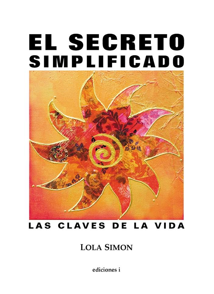 SECRETO SIMPLIFICADO, EL | 9788496851313 | SIMON, LOLA | Galatea Llibres | Llibreria online de Reus, Tarragona | Comprar llibres en català i castellà online