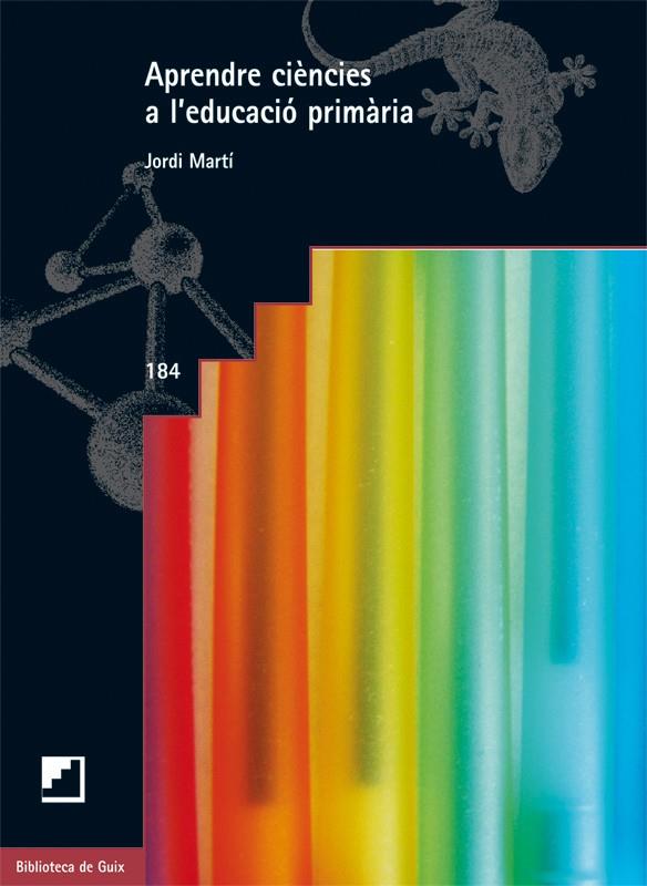 APRENDRE CIENCIES A L'EDUCACIÓ PIMARIA | 9788499804156 | MARTI FEIXAS, JORDI | Galatea Llibres | Llibreria online de Reus, Tarragona | Comprar llibres en català i castellà online