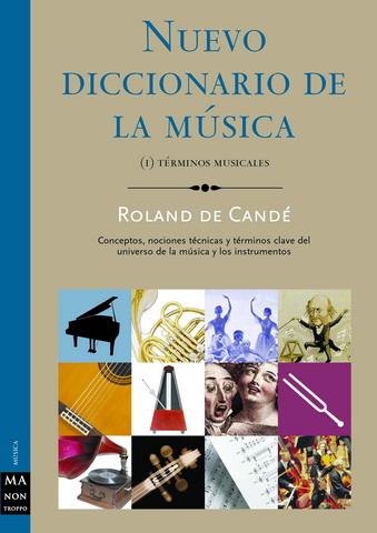 NUEVO DICCIONARIO DE LA MUSICA I: TERMINOS MUSICALES | 9788495601285 | DE CANDE, ROLAND | Galatea Llibres | Llibreria online de Reus, Tarragona | Comprar llibres en català i castellà online