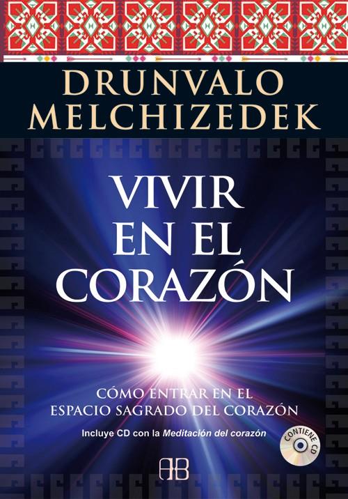 VIVIR EN EL CORAZÓN | 9788415292289 | MELCHIZEDEK, DRUNVALO | Galatea Llibres | Llibreria online de Reus, Tarragona | Comprar llibres en català i castellà online