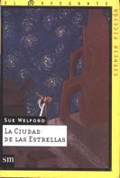 CIUDAD DE LAS ESTRELLAS, LA | 9788434862784 | WELFORD, SUE | Galatea Llibres | Llibreria online de Reus, Tarragona | Comprar llibres en català i castellà online