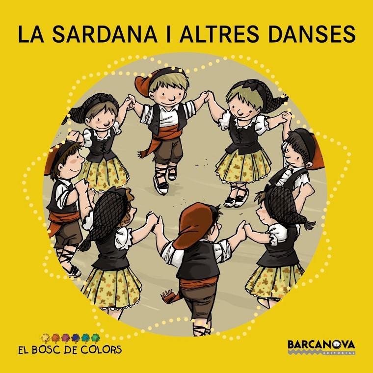 LA SARDANA I ALTRES DANSES (BOSC DE COLORS) | 9788448931490 | BALDÓ, ESTEL/GIL, ROSA/SOLIVA, MARIA | Galatea Llibres | Llibreria online de Reus, Tarragona | Comprar llibres en català i castellà online