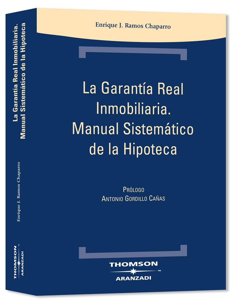 GARANTÍA REAL INMOBILIARIA, LA | 9788483558058 | RAMOS CHAPARRO, ENRIQUE | Galatea Llibres | Llibreria online de Reus, Tarragona | Comprar llibres en català i castellà online