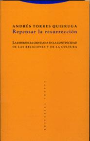 REPENSAR LA RESURRECCION | 9788481647679 | TORRES QUEIRUGA, ANDRES | Galatea Llibres | Llibreria online de Reus, Tarragona | Comprar llibres en català i castellà online