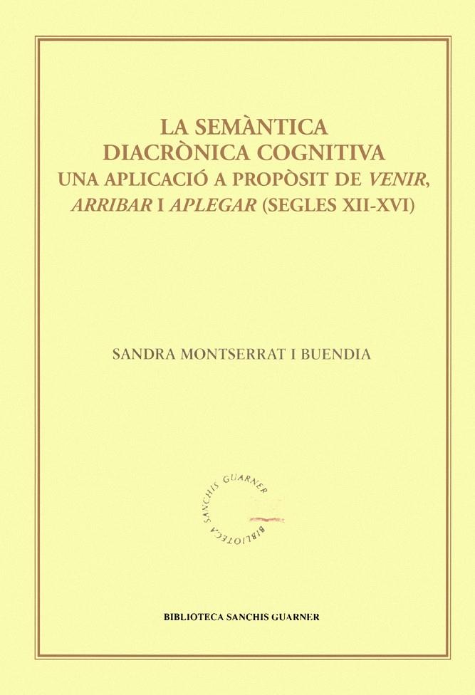 SEMANTICA DIACRONICA COGNITIVA : UNA APLICACIO A PROPOSIT | 9788484158547 | MONTSERRAT I BUENDIA, SANDRA | Galatea Llibres | Librería online de Reus, Tarragona | Comprar libros en catalán y castellano online