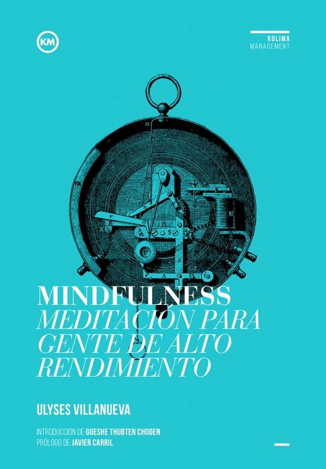 MINDFULNESS MEDITACION PARA GENTE DE ALTO RENDIMIENTO | 9788494235801 | VILLANUEVA, ULYSES | Galatea Llibres | Llibreria online de Reus, Tarragona | Comprar llibres en català i castellà online