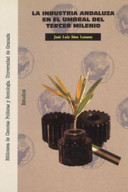 INDUSTRIA ANDALUZA EN EL UMBRAL DEL TERCER MILENIO | 9788433824585 | SAEZ LOZANO, JOSE LUIS | Galatea Llibres | Llibreria online de Reus, Tarragona | Comprar llibres en català i castellà online