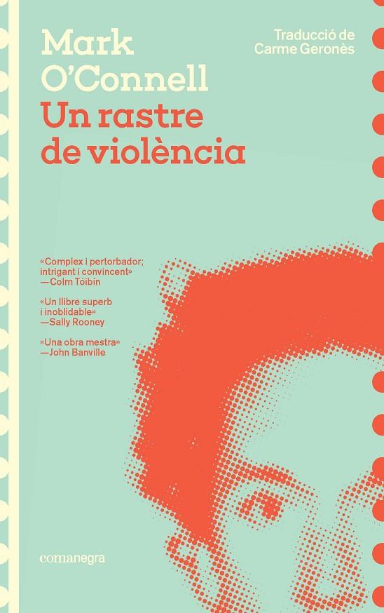 UN RASTRE DE VIOLÈNCIA | 9788419590947 | O'CONNELL, MARK | Galatea Llibres | Librería online de Reus, Tarragona | Comprar libros en catalán y castellano online