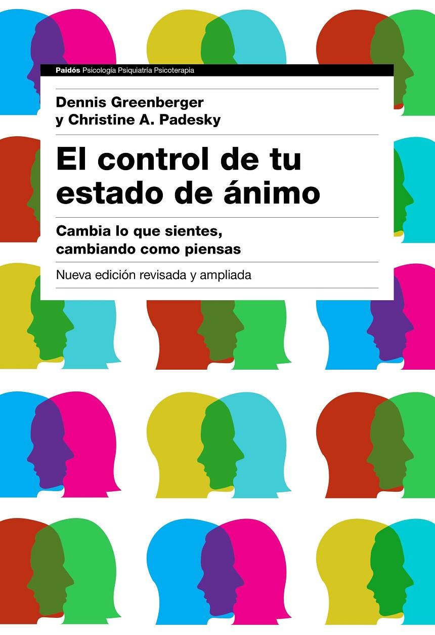 EL CONTROL DE TU ESTADO DE ÁNIMO. 2ª EDICIÓN | 9788449332326 | GREENBERGER, DENNIS/CHRISTINE A. PADESKY | Galatea Llibres | Llibreria online de Reus, Tarragona | Comprar llibres en català i castellà online