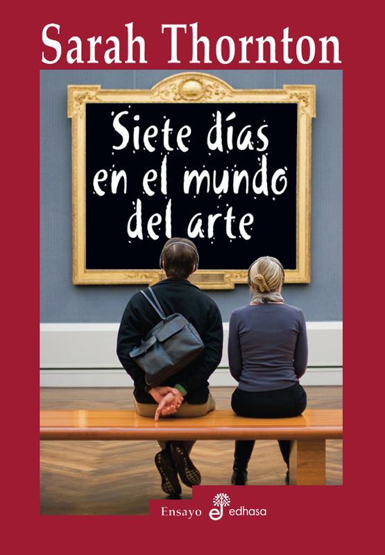 SIETE DIAS EN EL MUNDO DEL ARTE | 9788435027007 | THORNTON, SARAH | Galatea Llibres | Llibreria online de Reus, Tarragona | Comprar llibres en català i castellà online