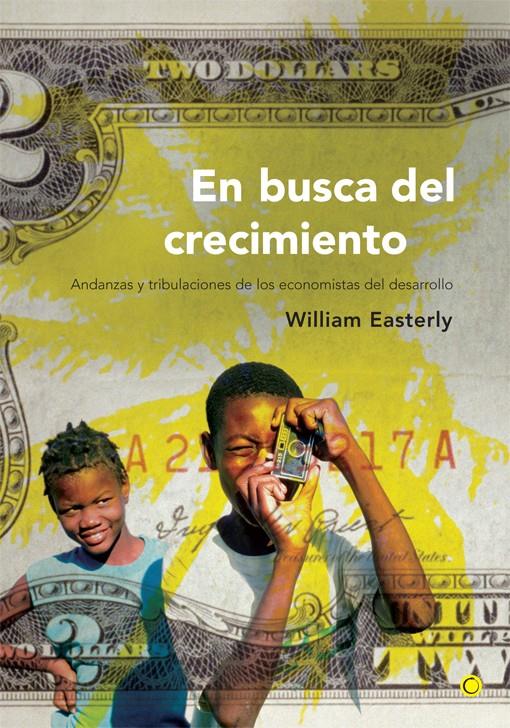 EN BUSCA DEL CRECIMIENTO | 9788495348074 | EASTERLY, WILLIAM | Galatea Llibres | Llibreria online de Reus, Tarragona | Comprar llibres en català i castellà online