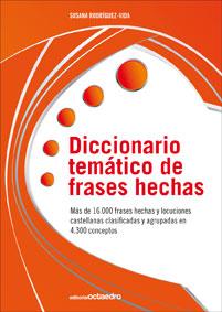 DICCIONARIO TEMATICO DE FRASES HECHAS | 9788499211633 | RODRIGUEZ-VIDA, SUSANA | Galatea Llibres | Librería online de Reus, Tarragona | Comprar libros en catalán y castellano online