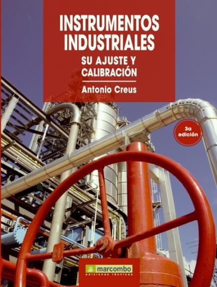 INSTRUMENTOS INDUSTRIALES. SU AJUSTE Y CALIBRACIÓN | 9788426714213 | CREUS SOLÉ, ANTONIO | Galatea Llibres | Librería online de Reus, Tarragona | Comprar libros en catalán y castellano online