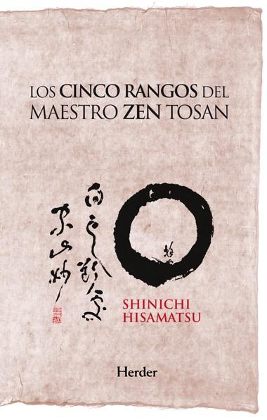 CINCO RANGOS DEL MAESTRO ZEN TOSAN | 9788425427961 | HITSAMATSU, JOSEKI SHINICHI | Galatea Llibres | Librería online de Reus, Tarragona | Comprar libros en catalán y castellano online