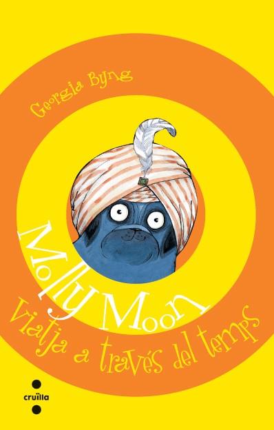 MOLLY MOON VIATJA A TRAVES DEL TEMPS | 9788466112680 | BYNG, GEORGIA | Galatea Llibres | Llibreria online de Reus, Tarragona | Comprar llibres en català i castellà online