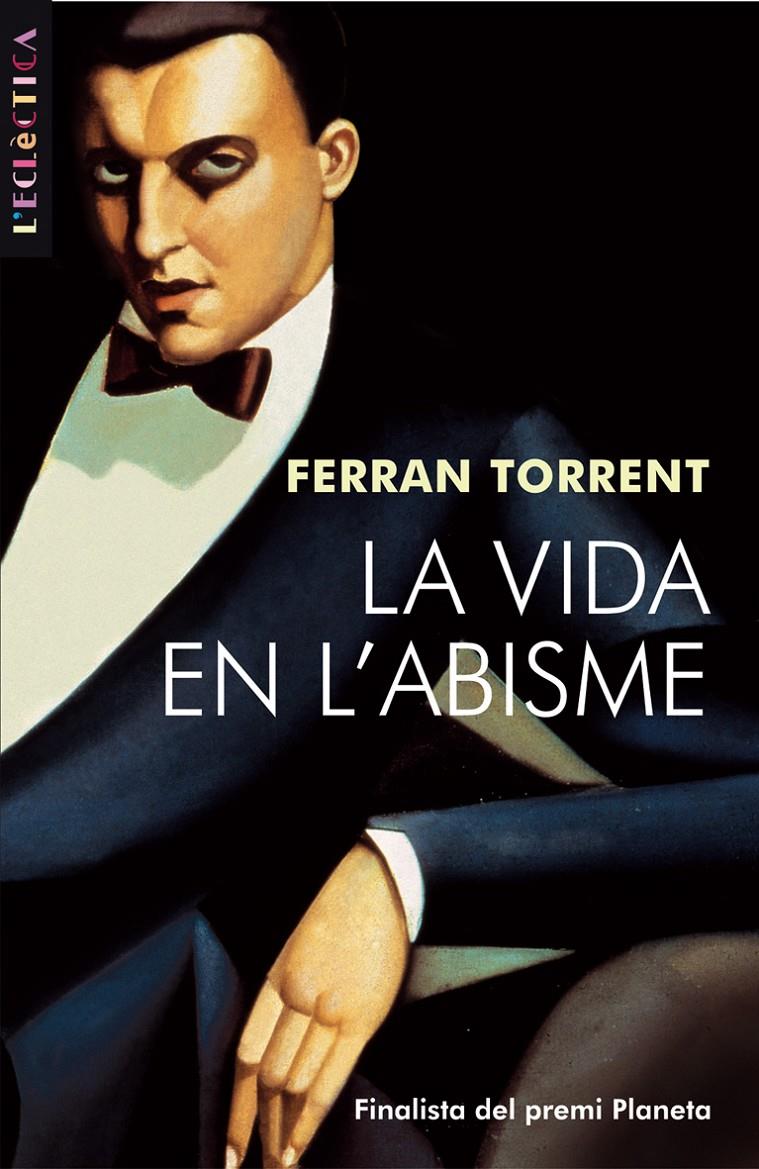 VIDA EN L'ABISME, LA -BROMERA- | 9788476600474 | TORRENT, FERRAN | Galatea Llibres | Llibreria online de Reus, Tarragona | Comprar llibres en català i castellà online