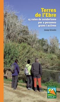 TERRES DE L'EBRE 15 RUTES DE SENDERISME | 9788412392661 | GIRONES, JOSEP | Galatea Llibres | Librería online de Reus, Tarragona | Comprar libros en catalán y castellano online