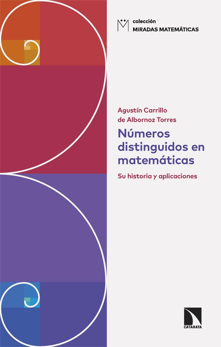 NÚMEROS DISTINGUIDOS EN MATEMÁTICAS | 9788410670600 | CARRILLO DE ALBORNOZ TORRES, AGUSTÍN | Galatea Llibres | Llibreria online de Reus, Tarragona | Comprar llibres en català i castellà online