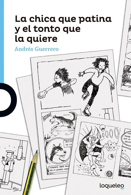 LA CHICA QUE PATINA Y EL TONTO QUE LA QUIERE | 9788491221692 | GUERRERO, ANDRES | Galatea Llibres | Llibreria online de Reus, Tarragona | Comprar llibres en català i castellà online