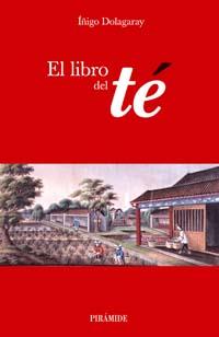 LIBRO DEL TE, EL | 9788436819892 | DOLAGARAY, IÑIGO | Galatea Llibres | Llibreria online de Reus, Tarragona | Comprar llibres en català i castellà online