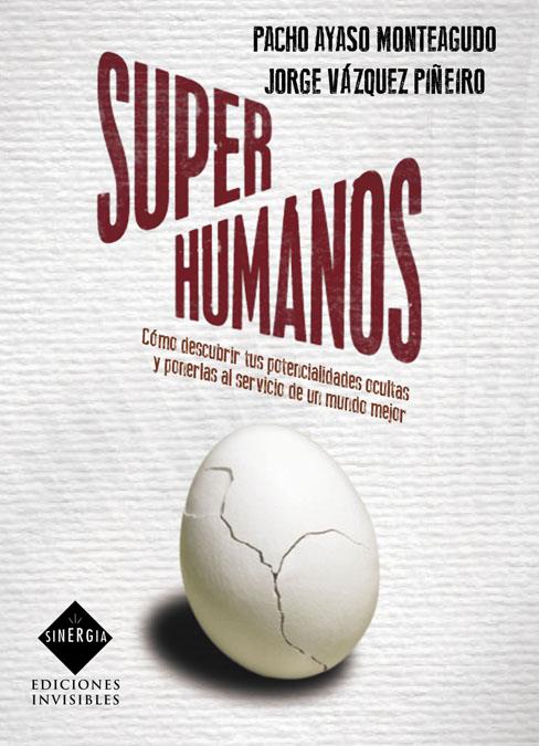 SUPERHUMANOS | 9788493996833 | AYASO MONTEAGUDO, PACHO/VÁZQUEZ PIÑEIRO, JORGE | Galatea Llibres | Llibreria online de Reus, Tarragona | Comprar llibres en català i castellà online