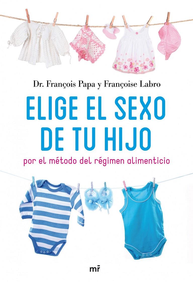 ELIGE EL SEXO DE TU HIJO | 9788427035171 | PAPA, FRANÇOIS | Galatea Llibres | Llibreria online de Reus, Tarragona | Comprar llibres en català i castellà online