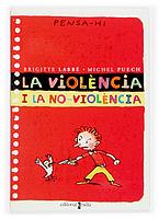 VIOLENCIA I LA NO VIOLENCIA,LA.PENSA-HI | 9788466106351 | LABBÉ, BRIGITTE/PUECH, MICHEL | Galatea Llibres | Llibreria online de Reus, Tarragona | Comprar llibres en català i castellà online