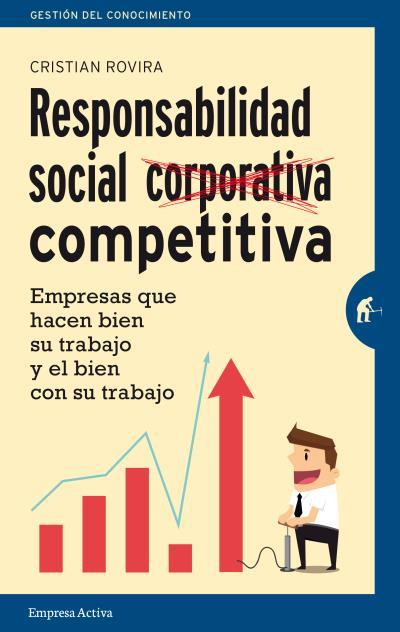 RESPONSABILIDAD SOCIAL COMPETITIVA | 9788492921508 | ROVIRA PARDO, CRISTIAN | Galatea Llibres | Llibreria online de Reus, Tarragona | Comprar llibres en català i castellà online