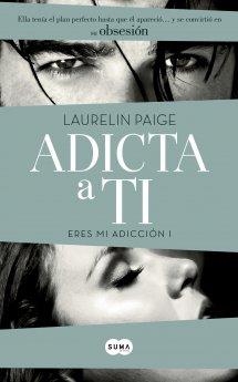 ADICTA A TI (ERES MI ADICCIÓN, 1) | 9788483657560 | PAIGE, LAURELIN | Galatea Llibres | Llibreria online de Reus, Tarragona | Comprar llibres en català i castellà online