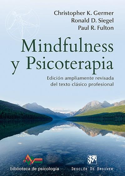 MINDFULNESS Y PSICOTERAPIA | 9788433027672 | GERMER, CHRISTOPHER K./SIEGEL, RONALD D./FULTON, PAUL R. | Galatea Llibres | Llibreria online de Reus, Tarragona | Comprar llibres en català i castellà online