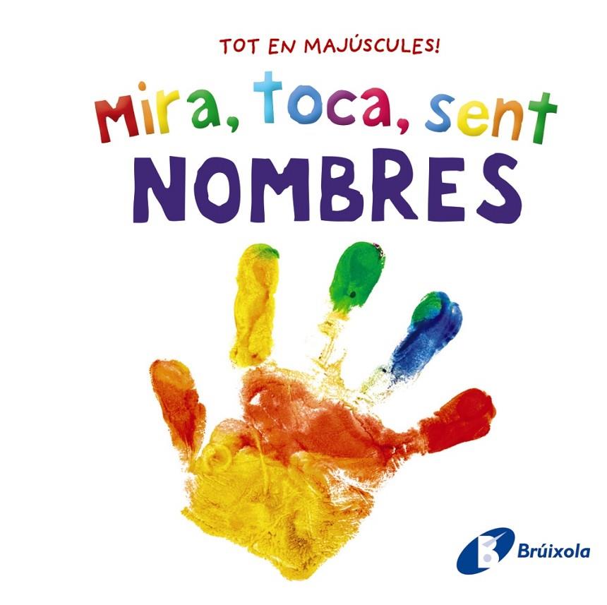 MIRA, TOCA, SENT. NOMBRES | 9788413492889 | Galatea Llibres | Llibreria online de Reus, Tarragona | Comprar llibres en català i castellà online