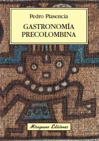 GASTRONOMÍA PRECOLOMBINA | 9788478133840 | PLASENCIA FERNÁNDEZ, PEDRO | Galatea Llibres | Llibreria online de Reus, Tarragona | Comprar llibres en català i castellà online