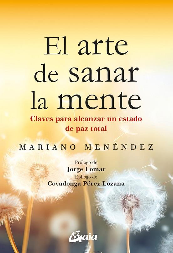 EL ARTE DE SANAR LA MENTE | 9788411081221 | MENÉNDEZ, MARIANO | Galatea Llibres | Llibreria online de Reus, Tarragona | Comprar llibres en català i castellà online