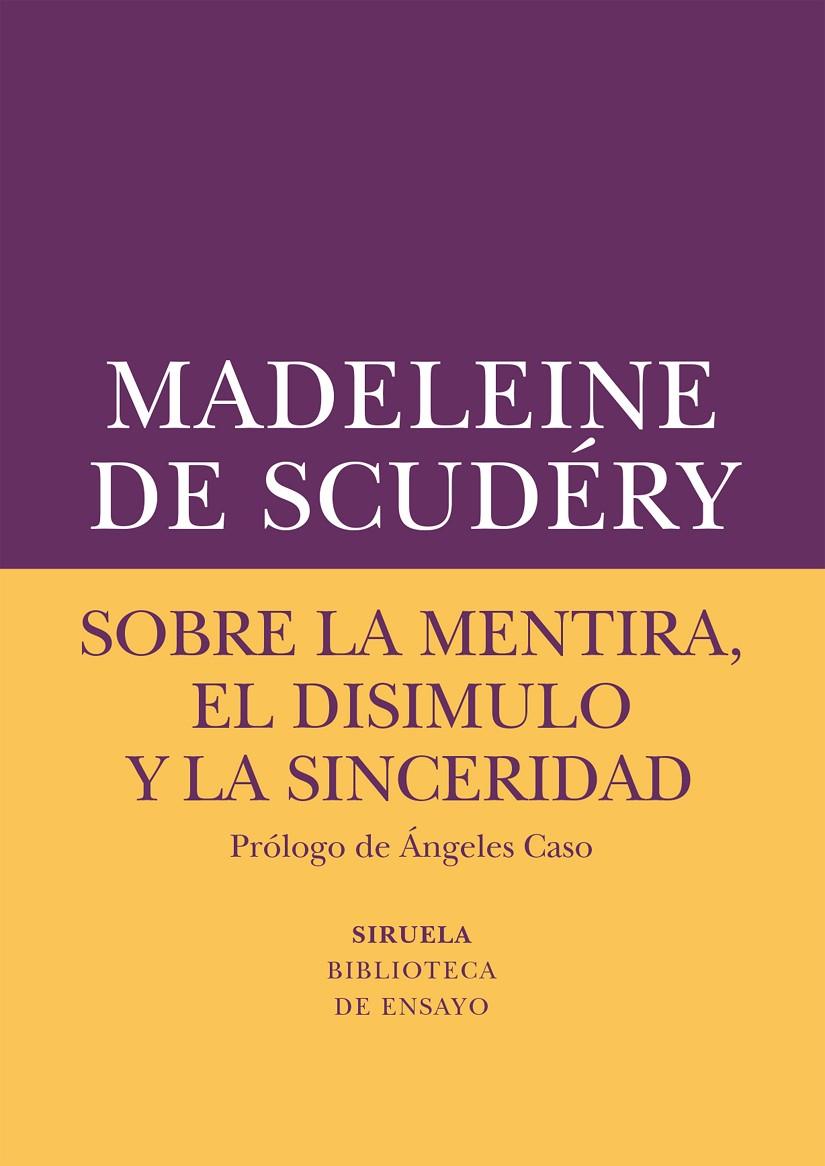 SOBRE LA MENTIRA, EL DISIMULO Y LA SINCERIDAD | 9788417151072 | DE SCUDéRY, MADELEINE | Galatea Llibres | Llibreria online de Reus, Tarragona | Comprar llibres en català i castellà online