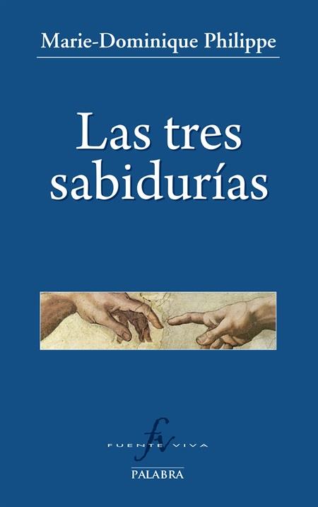 LAS TRES SABIDURÍAS | 9788498409468 | PHILIPPE, MARIE-DOMINIQUE | Galatea Llibres | Llibreria online de Reus, Tarragona | Comprar llibres en català i castellà online