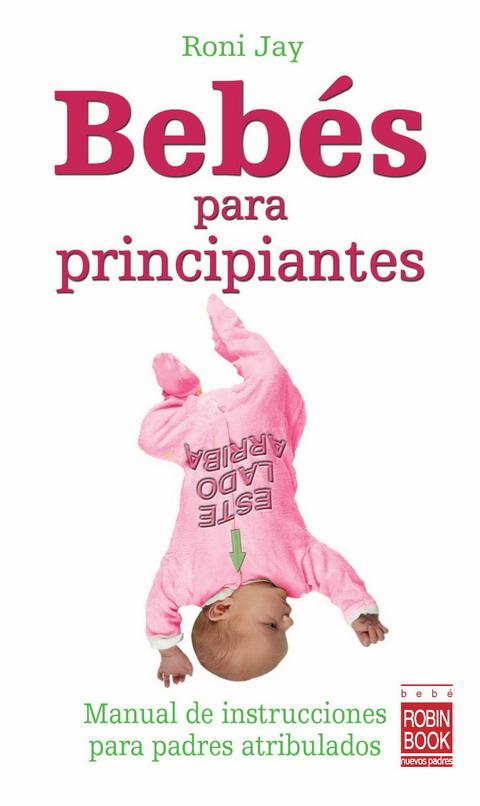 BEBES PARA PRINCIPIANTES | 9788479279165 | JAY, RONI | Galatea Llibres | Llibreria online de Reus, Tarragona | Comprar llibres en català i castellà online