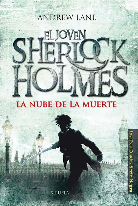 LA NUBE DE LA MUERTE. EL JOVEN SHERLOCK HOLMES | 9788415803164 | LANE, ANDREW | Galatea Llibres | Llibreria online de Reus, Tarragona | Comprar llibres en català i castellà online