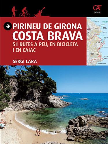 PIRINEU DE GIRONA - COSTA BRAVA | 9788484786740 | LARA I GARCIA, SERGI | Galatea Llibres | Librería online de Reus, Tarragona | Comprar libros en catalán y castellano online