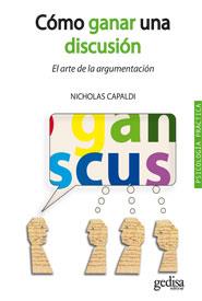 COMO GANAR UNA DISCUSION-EL ARTE DE LA ARGUMENTACION | 9788497846554 | CAPALDI, NICHOLAS | Galatea Llibres | Llibreria online de Reus, Tarragona | Comprar llibres en català i castellà online