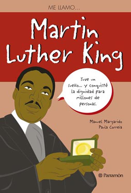 ME LLAMO … MARTIN LUTHER KING | 9788434240520 | MARGARIDO, MAUEL/CORREIA, PAULA | Galatea Llibres | Librería online de Reus, Tarragona | Comprar libros en catalán y castellano online